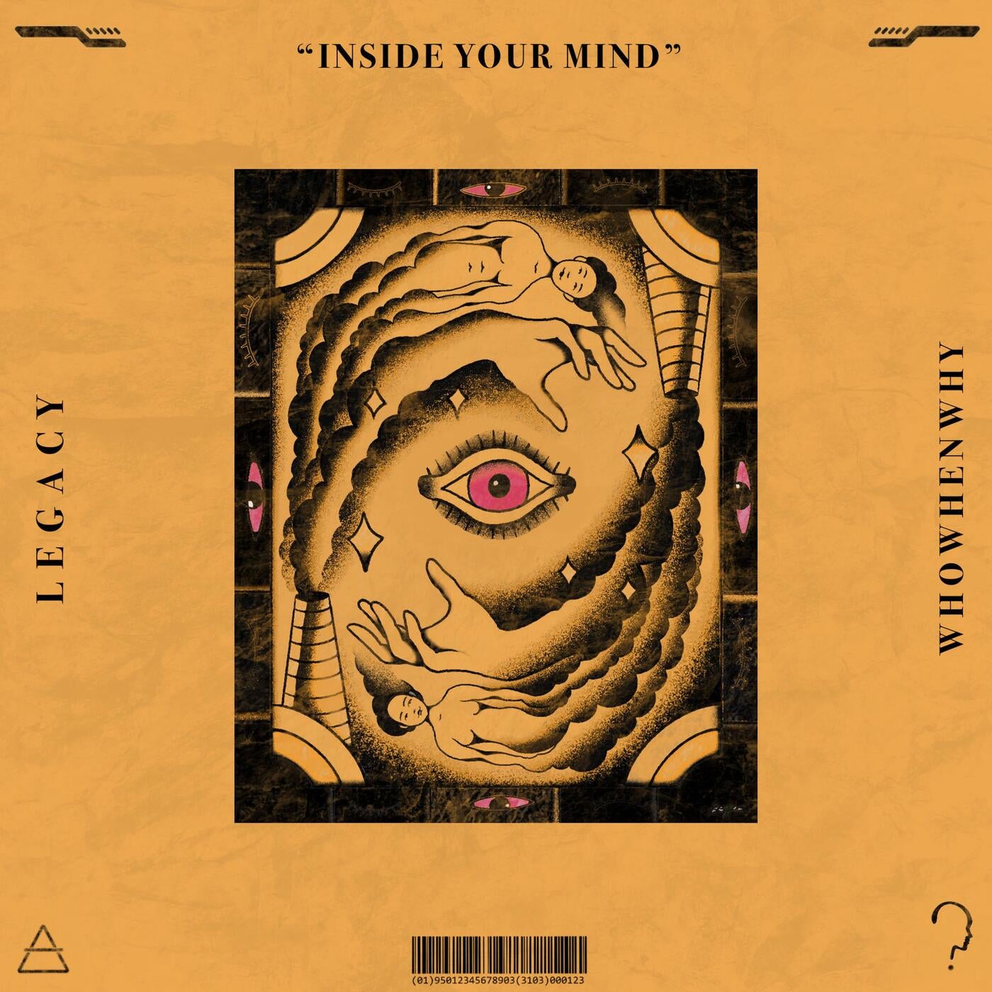 Cover - WHOWHENWHY, LegacyOfficial - Inside Your Mind (Original Mix)