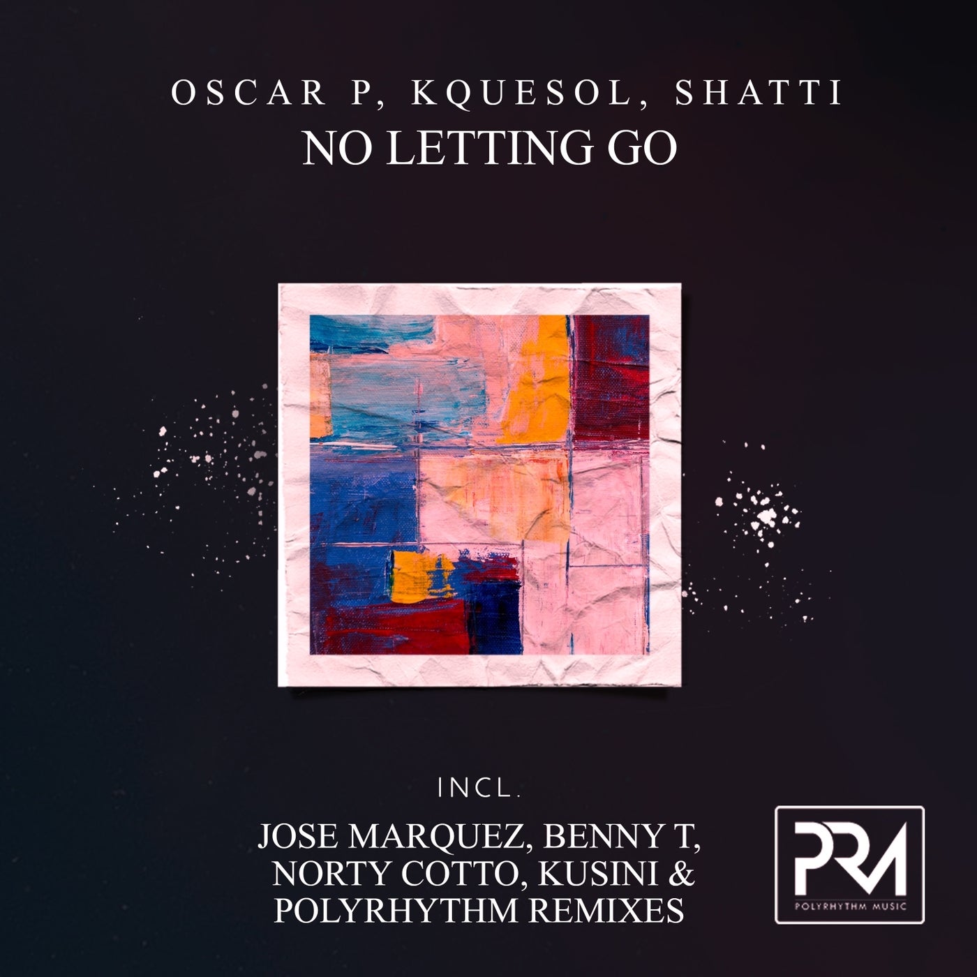 Cover - Oscar P, KqueSol, Shatti - No Letting Go (Kusini Remix)
