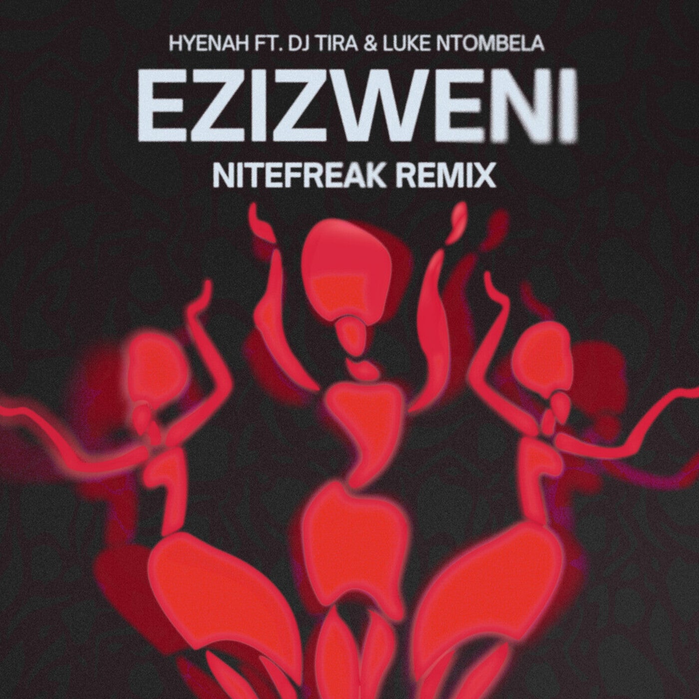 Cover - Hyenah, DJ Tira, Nitefreak, Luke Ntombela - Ezizweni (Nitefreak Remix)