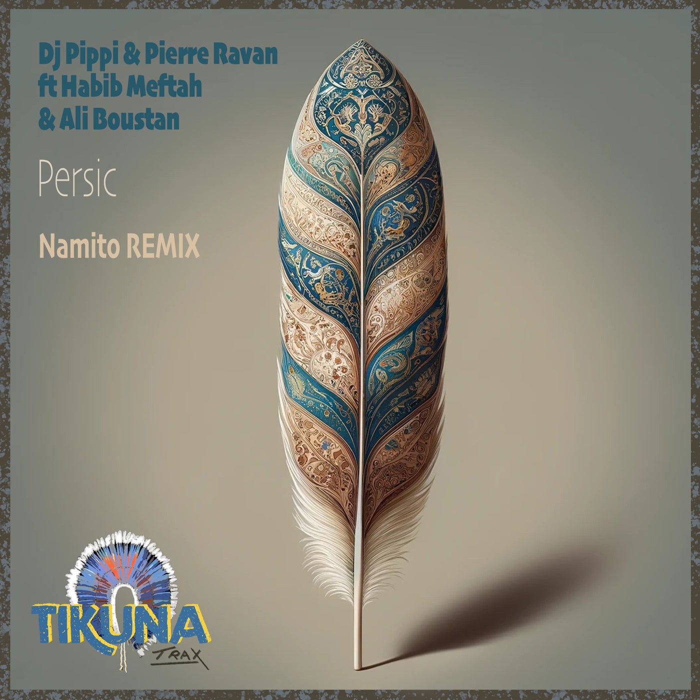 Cover - DJ Pippi, Pierre Ravan, Habib Meftah, Ali Boustan - Persic (Namito Remix)