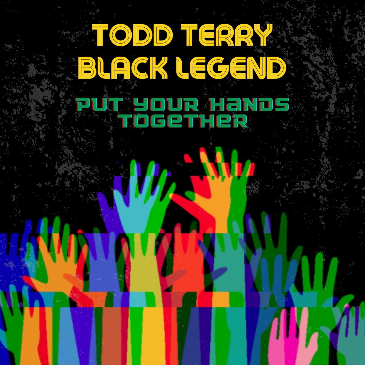 Cover - Black Legend, Todd Terry - Put Your Hands Together (Black Legend Remix)