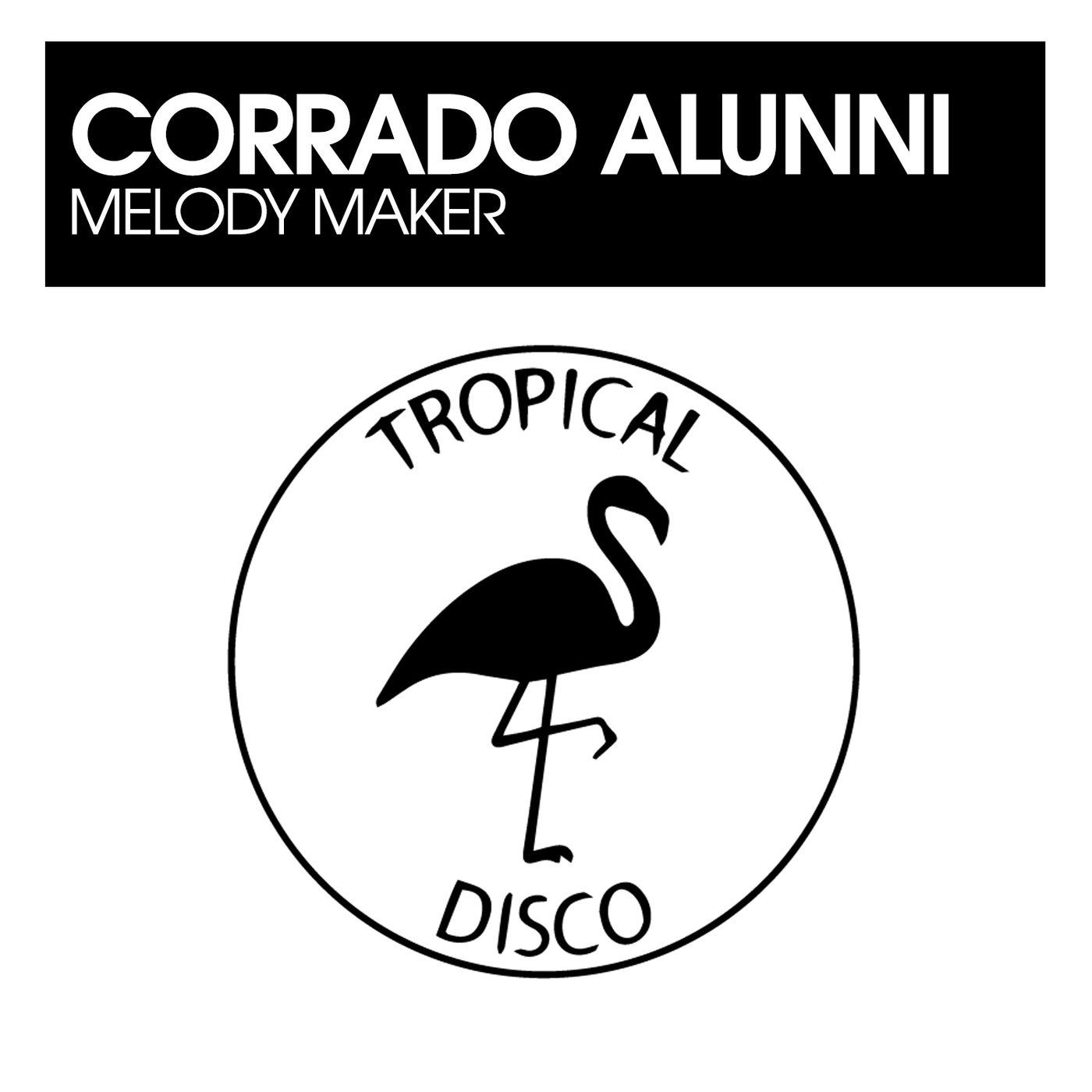 Cover - Corrado Alunni - Melody Maker (Original Mix)