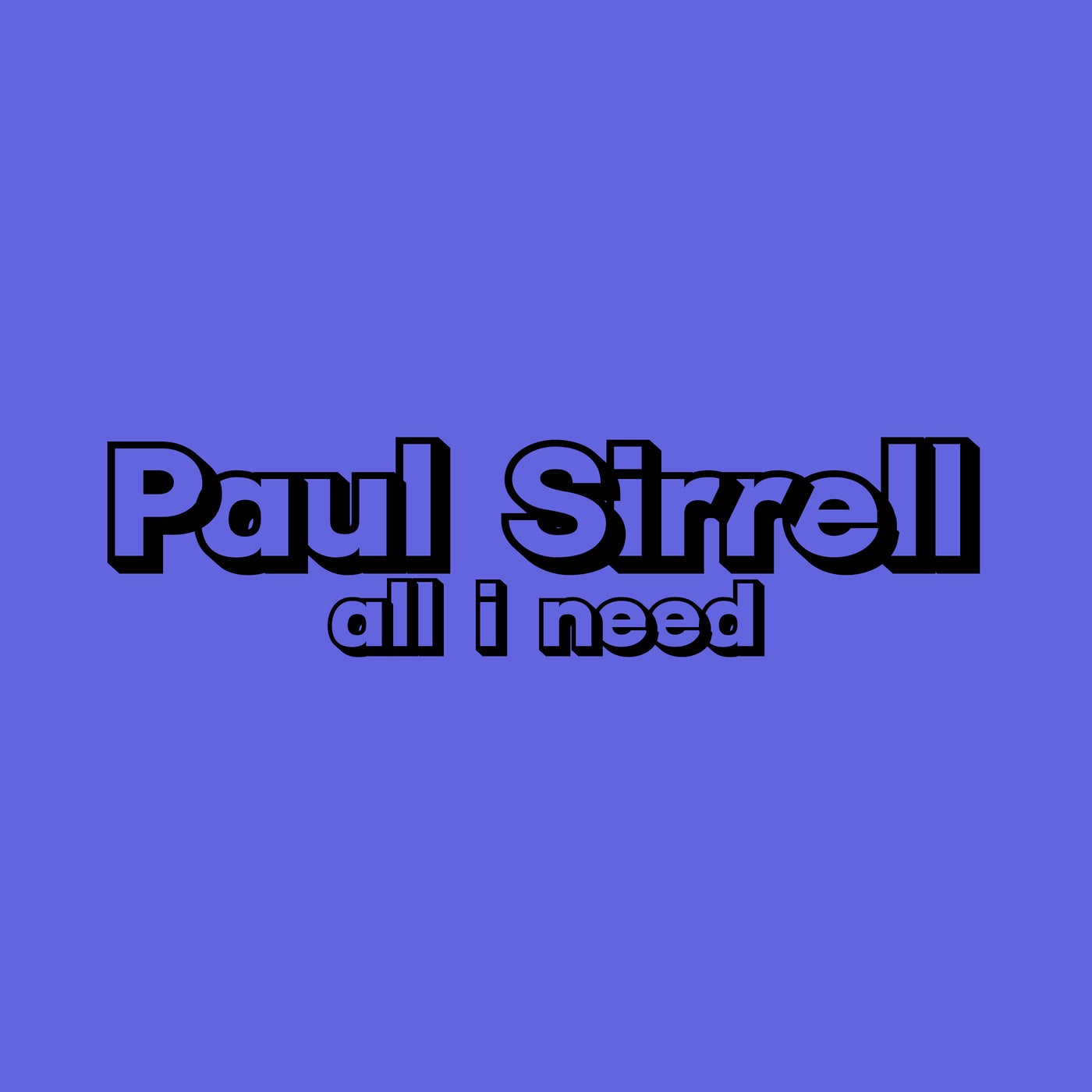 Cover - Paul Sirrell - All I Need (Extended Mix)