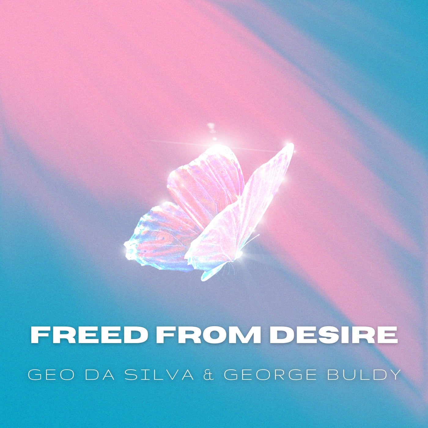 Cover - Geo Da Silva, George Buldy, Geo Da Silva, George Buldy - Freed From Desire (Extended Mix)