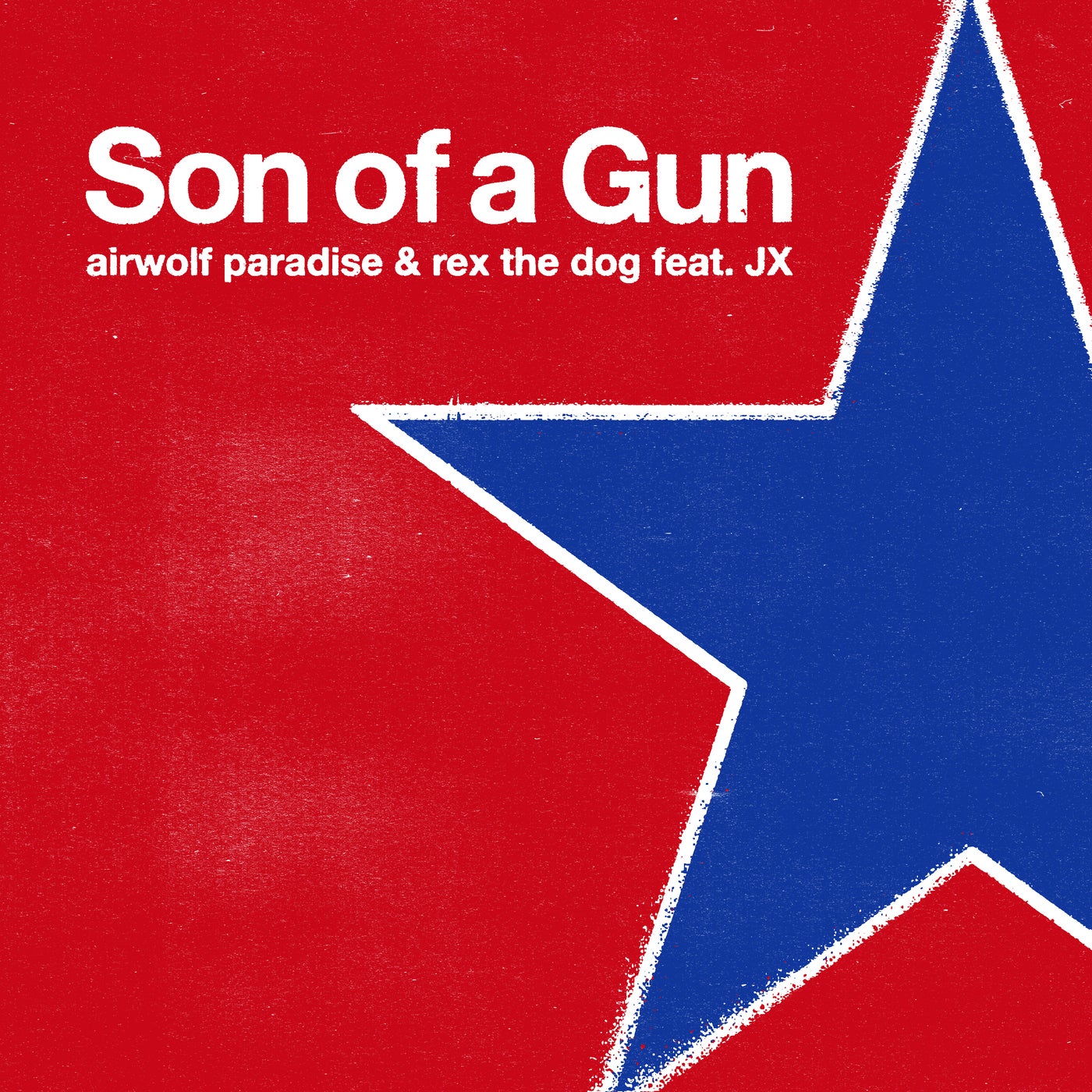 Cover - Rex The Dog, JX, Airwolf Paradise - Son of a Gun (Original Mix)