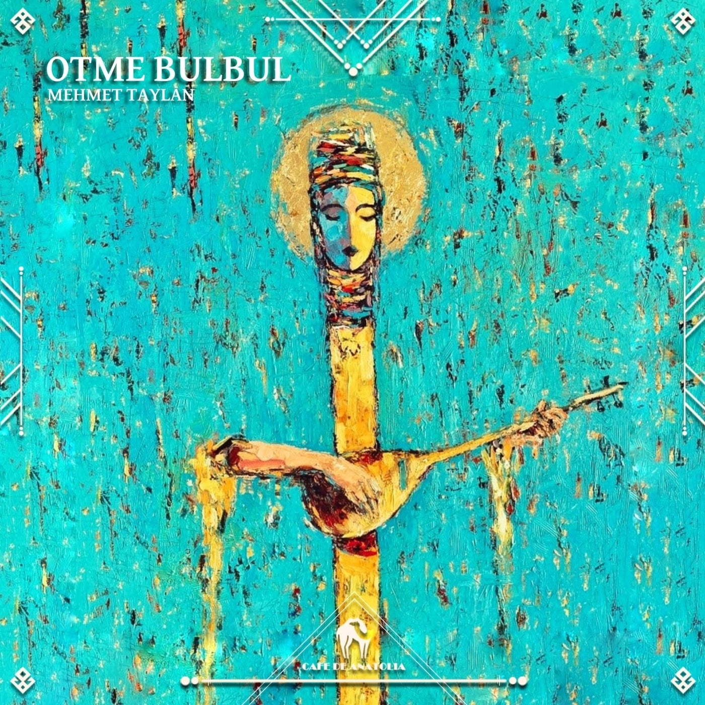 Cover - Cafe De Anatolia, Mehmet Taylan - Otme Bulbul (Original Mix)