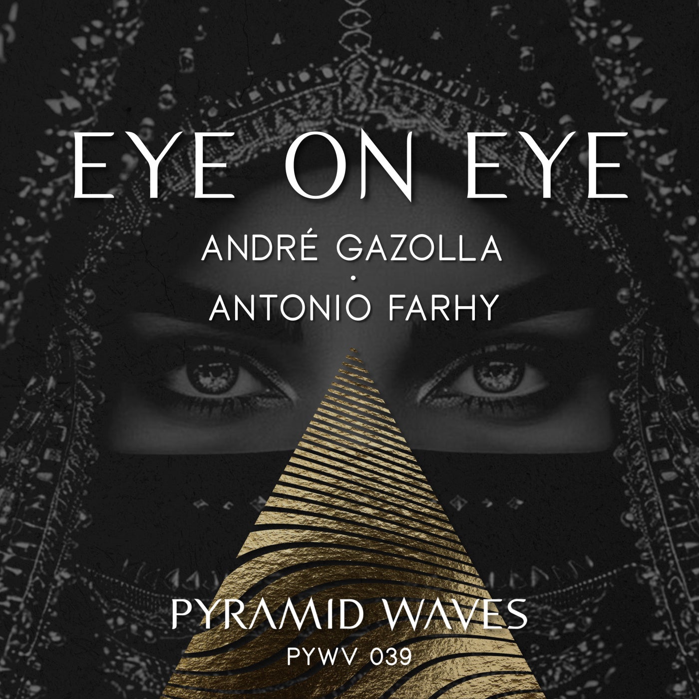 Cover - Andre Gazolla, Antonio Farhy - Eye on Eye (Original Mix)